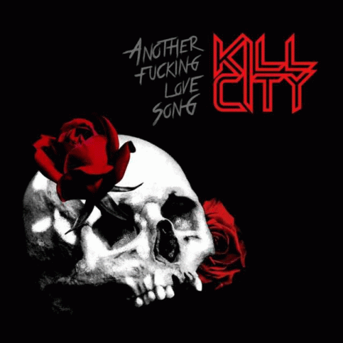 Kill City : Another Fucking Love Song